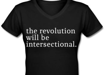 the revolution will be intersectional. T-Shirt by For Harriet